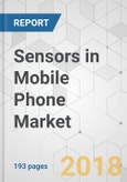 Sensors in Mobile Phone Market - Global Industry Analysis, Size, Share, Growth, Trends, and Forecast 2018 - 2026- Product Image