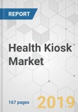 Health Kiosk Market - Global Industry Analysis, Size, Share, Growth, Trends, and Forecast, 2019-2027- Product Image