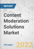 Content Moderation Solutions Market - Global Industry Analysis, Size, Share, Growth, Trends, and Forecast, 2021-2031- Product Image