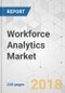 Workforce Analytics Market - Global Industry Analysis, Size, Share, Growth, Trends, and Forecast 2018-2026 - Product Thumbnail Image