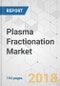 Plasma Fractionation Market - Global Industry Analysis, Size, Share, Growth, Trends, and Forecast 2018-2026 - Product Thumbnail Image