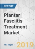Plantar Fasciitis Treatment Market - Global Industry Analysis, Size, Share, Growth, Trends, and Forecast 2019-2027- Product Image
