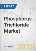 Phosphorus Trichloride Market - Global Industry Analysis, Size, Share, Growth, Trends, and Forecast 2019-2027- Product Image