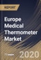 Europe Medical Thermometer Market by Point of Measurement, by Product, by Patient Age Category, by Country, Industry Analysis and Forecast, 2020 - 2026 - Product Thumbnail Image