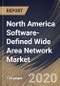 North America Software-Defined Wide Area Network Market by Component, by Organization Size, by End User, by Country, Industry Analysis and Forecast, 2020 - 2026 - Product Thumbnail Image