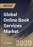 Global Online Book Services Market by Category, by Region, Industry Analysis and Forecast, 2020 - 2026- Product Image