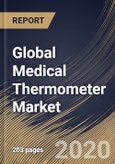 Global Medical Thermometer Market by Point of Measurement, by Product, by Patient Age Category, by Region, Industry Analysis and Forecast, 2020 - 2026- Product Image