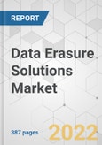Data Erasure Solutions Market - Global Industry Analysis, Size, Share, Growth, Trends, and Forecast, 2022-2031- Product Image