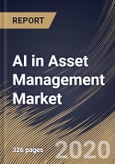 AI in Asset Management Market by Technology, by Deployment Mode, by Application, by End User, by Region, Industry Analysis and Forecast, 2020 - 2026- Product Image