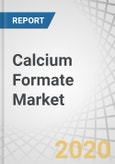 Calcium Formate Market by Grade, Application ( Feed Additives, Tile & Stone Additives, Concrete Setting, Leather Tanning, Drilling Fluids, Textile Additives, Flue gas desulfurization), End-use Industry, and Region - Global Forecast to 2025- Product Image