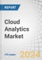 Cloud Analytics Market by Solution (Analytics Solutions, Hosted Data Warehouse Solutions, and Cloud BI Tools), Deployment Mode (Public Cloud, Private Cloud, and Hybrid Cloud), Organization Size, Industry Vertical, and Region - Global Forecast to 2025 - Product Thumbnail Image