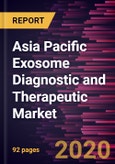 Asia Pacific Exosome Diagnostic and Therapeutic Market Forecast to 2027 - COVID-19 Impact and Regional Analysis By Application; Product; End User, and Country- Product Image