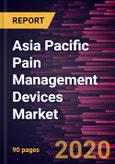 Asia Pacific Pain Management Devices Market Forecast to 2027 - COVID-19 Impact and Regional Analysis By Product Type; Application, Country- Product Image