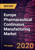 Europe Pharmaceutical Continuous Manufacturing Market Forecast to 2027 - COVID-19 Impact and Regional Analysis By Product; Application; End User; and, Country- Product Image
