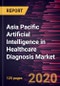 Asia Pacific Artificial Intelligence in Healthcare Diagnosis Market Forecast to 2027 - COVID-19 Impact and Regional Analysis by Diagnostic Tool; Application; End User; Service; and Country - Product Thumbnail Image