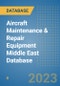 Aircraft Maintenance & Repair Equipment Middle East Database - Product Thumbnail Image