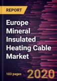 Europe Mineral Insulated Heating Cable Market Forecast to 2027 - COVID-19 Impact and Regional Analysis by Cable Type, Sheath Type, Temperature Range, End-User, and Country- Product Image