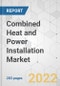 Combined Heat and Power Installation Market - Global Industry Analysis, Size, Share, Growth, Trends, and Forecast, 2022-2031 - Product Image