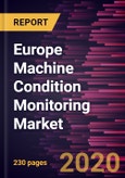 Europe Machine Condition Monitoring Market Forecast to 2027 - COVID-19 Impact and Regional Analysis By Monitoring Technique; Offering; Deployment; Monitoring Process; and End User, and Country- Product Image
