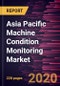 Asia Pacific Machine Condition Monitoring Market Forecast to 2027 - COVID-19 Impact and Regional Analysis By Monitoring Technique; Offering; Deployment; Monitoring Process; and End User, and Country - Product Thumbnail Image