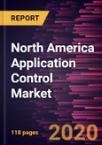 North America Application Control Market to 2027 - Analysis by Component (Solution, Services); Access Points (Desktops/Laptops, Servers, Mobiles/Tablets, Others); Enterprise Size (SMEs, Large Enterprise); Vertical (BFSI, IT and Telecom, Healthcare, Retail, Others) and Country- Product Image