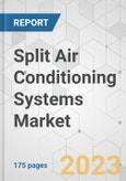 Split Air Conditioning Systems Market - Global Industry Analysis, Size, Share, Growth, Trends, and Forecast 2018-2026- Product Image