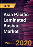 Asia Pacific Laminated Busbar Market Forecast to 2027 - COVID-19 Impact and Regional Analysis By Conductor, Insulation Material, Application, and Country- Product Image