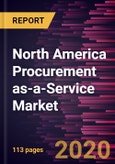 North America Procurement as-a-Service Market Forecast to 2027 - COVID-19 Impact and Regional Analysis By Component; Enterprise Size; End-User Industry; and Country- Product Image