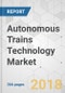 Autonomous Trains Technology Market - Global Industry Analysis, Size, Share, Growth, Trends, And Forecast 2017-2025 - Product Thumbnail Image
