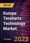 Europe Terahertz Technology Market Forecast to 2030 - COVID-19 Impact and Regional Analysis - by Component, Type, and Application - Product Image