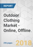 Outdoor Clothing Market - Online, Offline )- Global Industry Analysis, Size, Share, Growth, Trends, and Forecast 2018-2026- Product Image