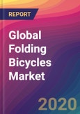 Global Folding Bicycles Market Size, Market Share, Application Analysis, Regional Outlook, Growth Trends, Key Players, Competitive Strategies and Forecasts, 2020 To 2028- Product Image