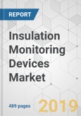 Insulation Monitoring Devices Market - Global Industry Analysis, Size, Share, Growth, Trends, and Forecast 2019-2027- Product Image