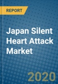 Japan Silent Heart Attack Market 2020-2026- Product Image