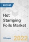 Hot Stamping Foils Market - Global Industry Analysis, Size, Share, Growth, Trends, and Forecast, 2021-2031 - Product Image