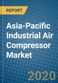 Asia-Pacific Industrial Air Compressor Market 2020-2026- Product Image