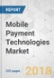 Mobile Payment Technologies Market - Global Industry Analysis, Size, Share, Growth, Trends, and Forecast 2018-2026 - Product Thumbnail Image