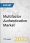 Multifactor Authentication Market - Global Industry Analysis, Size, Share, Growth, Trends, and Forecast, 2021-2031 - Product Image