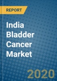 India Bladder Cancer Market 2020-2026- Product Image