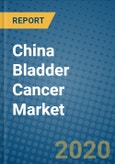 China Bladder Cancer Market 2020-2026- Product Image
