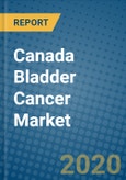 Canada Bladder Cancer Market 2020-2026- Product Image