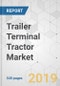 Trailer Terminal Tractor Market - Global Industry Analysis, Size, Share, Growth, Trends, and Forecast 2019-2027 - Product Thumbnail Image