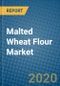 Malted Wheat Flour Market 2020-2026 - Product Thumbnail Image