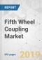 Fifth Wheel Coupling Market - Global Industry Analysis, Size, Share, Growth, Trends, and Forecast 2019-2027 - Product Thumbnail Image