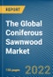 The Global Coniferous Sawnwood Market - Product Image
