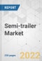 Semi-trailer Market - Global Industry Analysis, Size, Share, Growth, Trends, and Forecast, 2022-2031 - Product Image