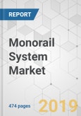 Monorail System Market - Global Industry Analysis, Size, Share, Growth, Trends, and Forecast 2018-2026- Product Image