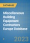 Miscellaneous Building Equipment Contractors Europe Database - Product Image