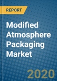 Modified Atmosphere Packaging Market 2020-2026- Product Image