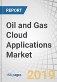 Oil and Gas Cloud Applications Market by Component (Solutions (EAM, Enterprise Applications, EHS, and Security) and Services), Deployment Type (Private and Public Cloud), Operation (Upstream, Midstream, and Downstream), and Region - Global Forecast to 2024- Product Image